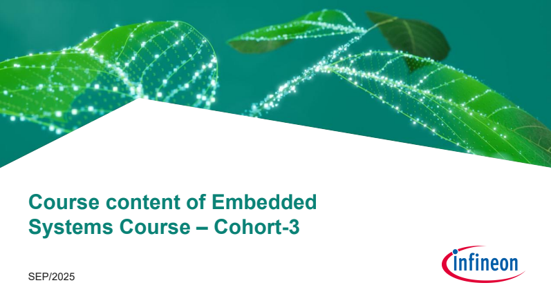 Infineon Embedded Systems Course Cohort 3 Content Overview Course content slide for Infineon's Embedded Systems Course – Cohort 3, dated September 2025.