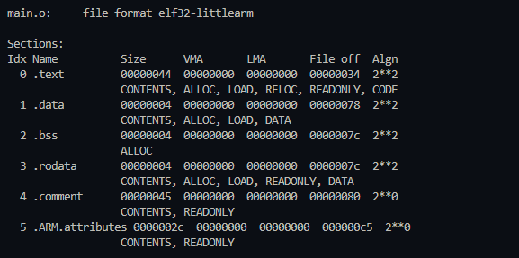 Using `objdump` to see the internal sections of our compiled `main.o` file. A screenshot showing the output of the arm-none-eabi-objdump -h command, listing the sections like .text, .data, and .bss in an object file.